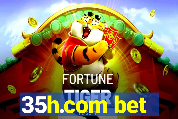 35h.com bet